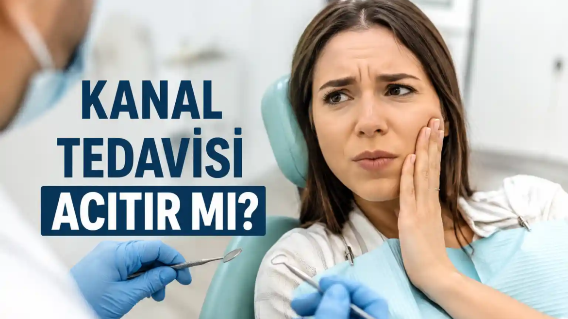 Kanal Tedavisi Acıtır mı?
